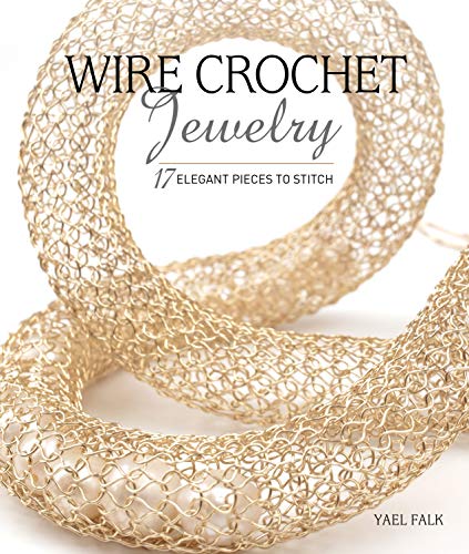 Cover of New Wire Crochet Jewelry: 17 Elegant Invisible Spool Knitting Designs