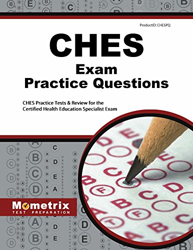 Cover of CHES Exam Practice Questions: CHES Practice Tests & Review for the Certified Health Education Specialist Exam