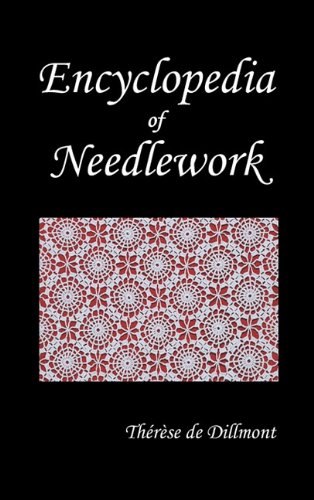 Cover of Encyclopedia of Needlework (Fully Illustrated)