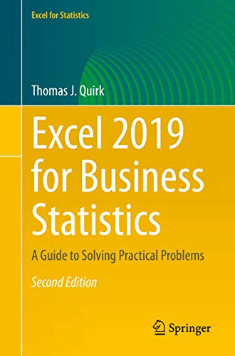 Cover of Excel 2019 for Business Statistics: A Guide to Solving Practical Problems (2020)