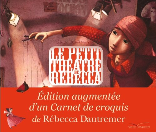 Cover of Le Petit Théâtre de Rébecca: Edition Augmentée