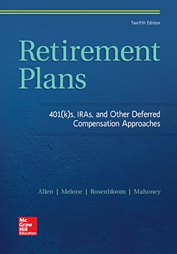 Cover of Retirement Plans: 401(k)S, Iras, and Other Deferred Compensation Approaches