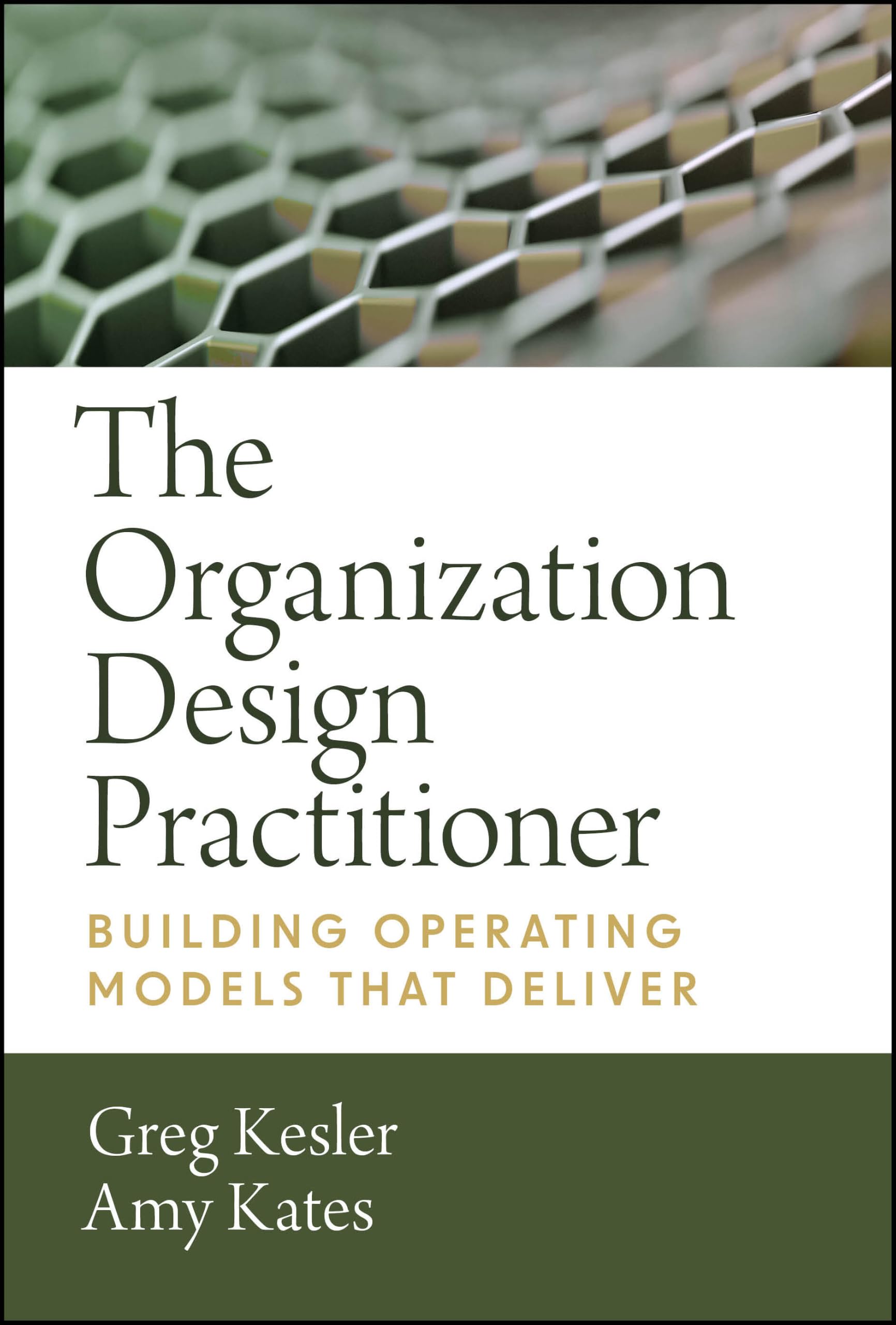 Cover of The Organization Design Practitioner: Building Operating Models That Deliver