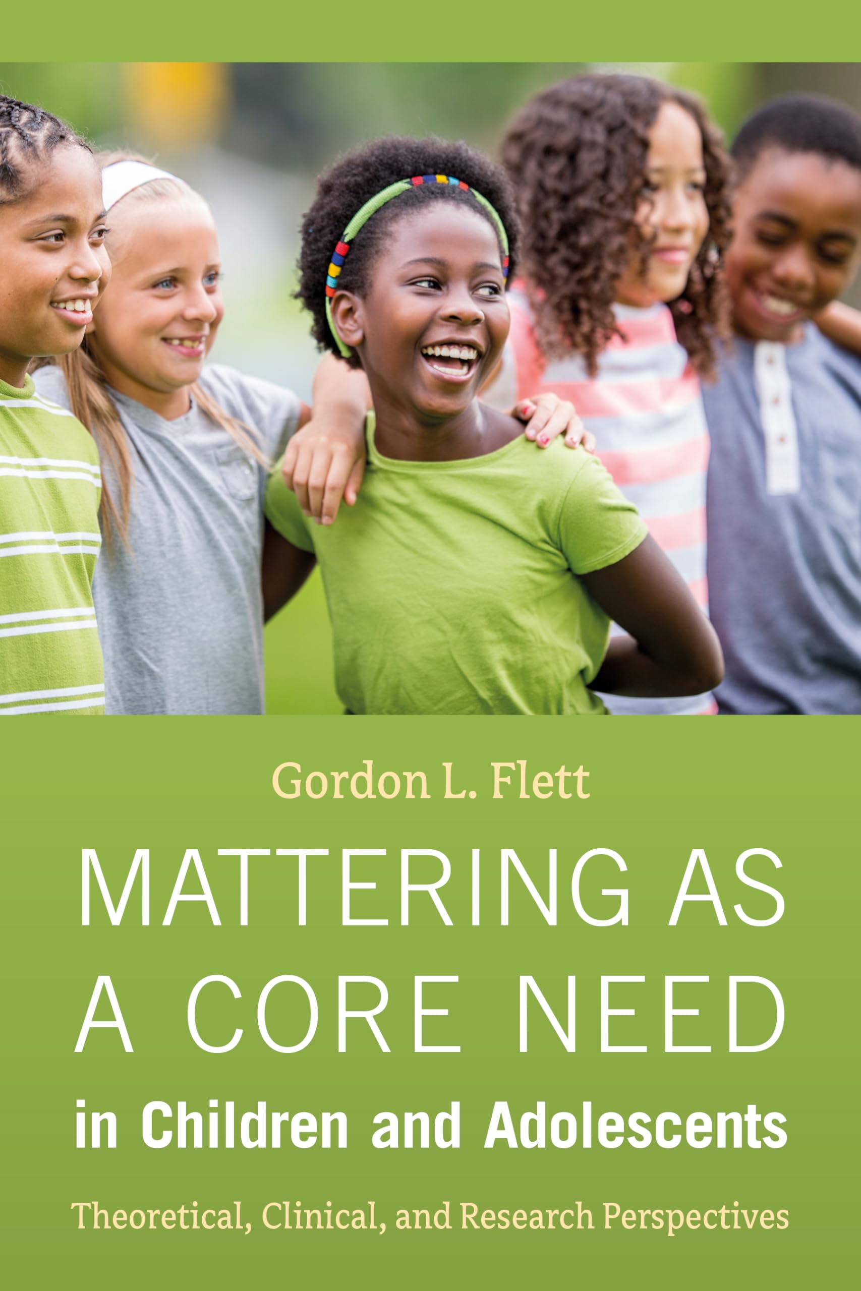 Cover of Mattering as a Core Need in Children and Adolescents: Theoretical, Clinical, and Research Perspectives
