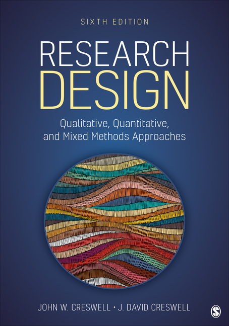 Cover of Research Design: Qualitative, Quantitative, and Mixed Methods Approaches