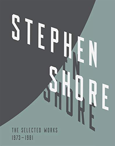 Cover of Stephen Shore: Selected Works, 1973-1981