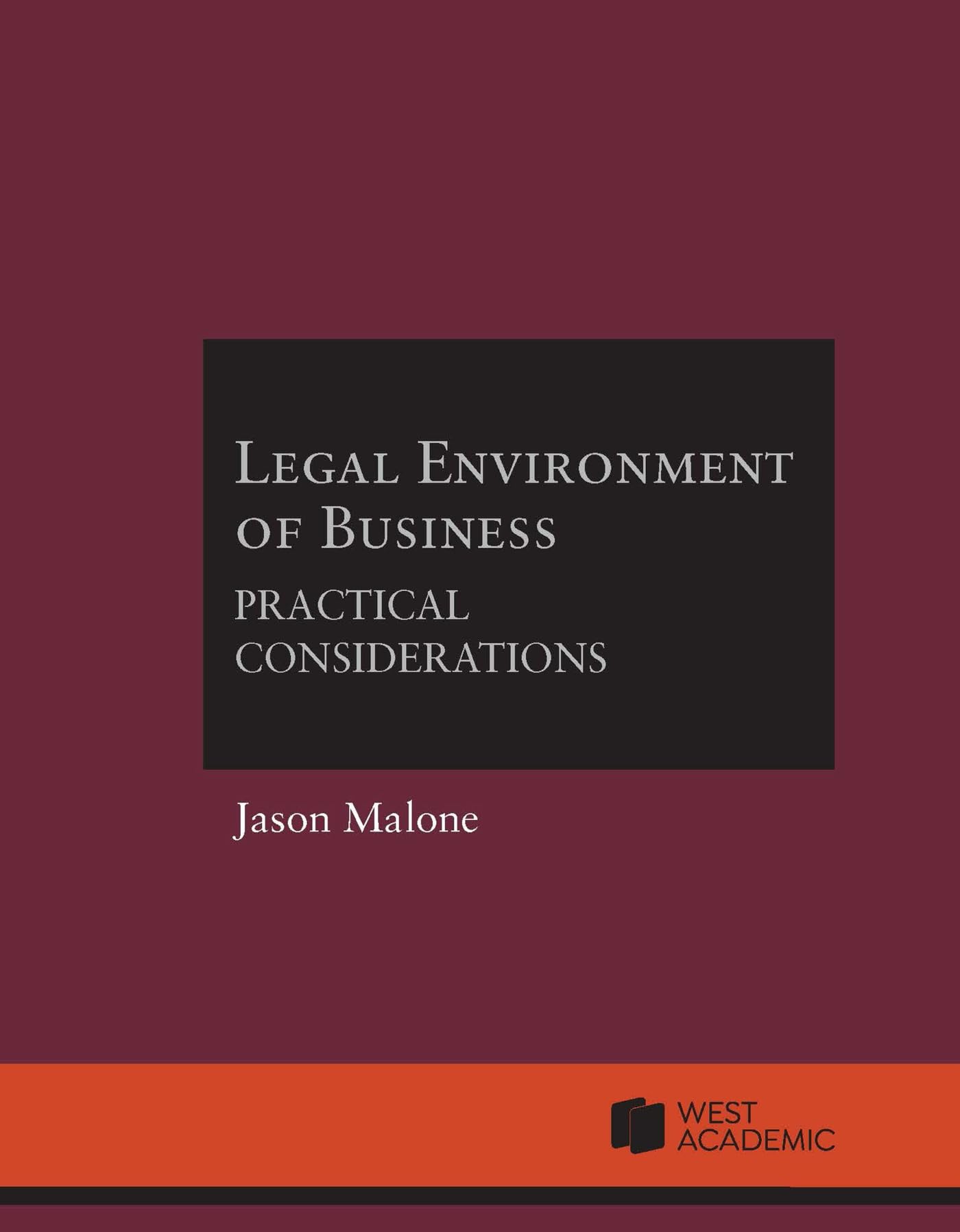 Cover of Legal Environment of Business: Practical Considerations (Higher Education Coursebook)