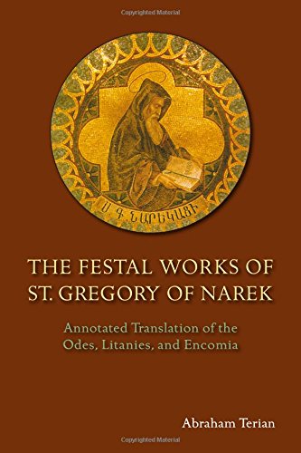 Cover of The Festal Works of St. Gregory of Narek: Annotated Translation of the Odes, Litanies, and Encomia