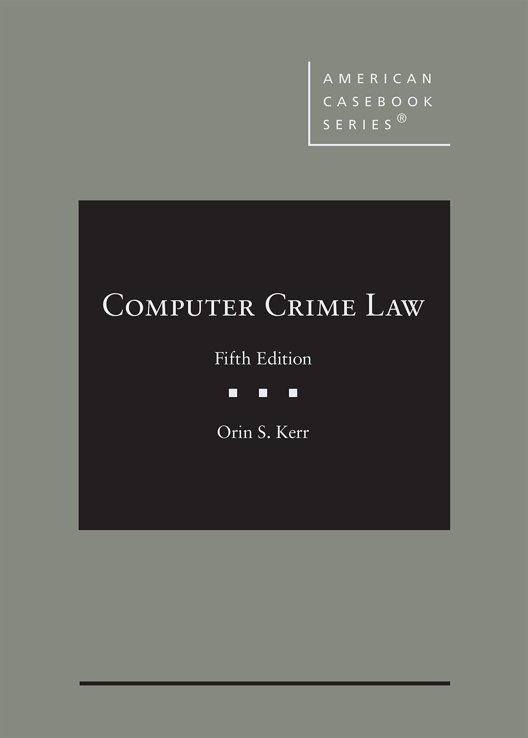 Cover of Computer Crime Law (American Casebook Series)