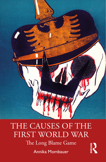 Cover of The Causes of the First World War: The Long Blame Game