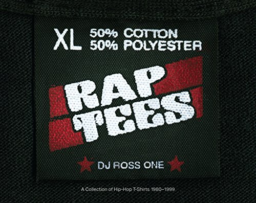 Cover of Rap Tees: A Collection of Hip-Hop T-Shirts 1980-1999