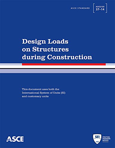 Cover of Design Loads on Structures during Construction (Standard ASCE/SEI 37 -14)