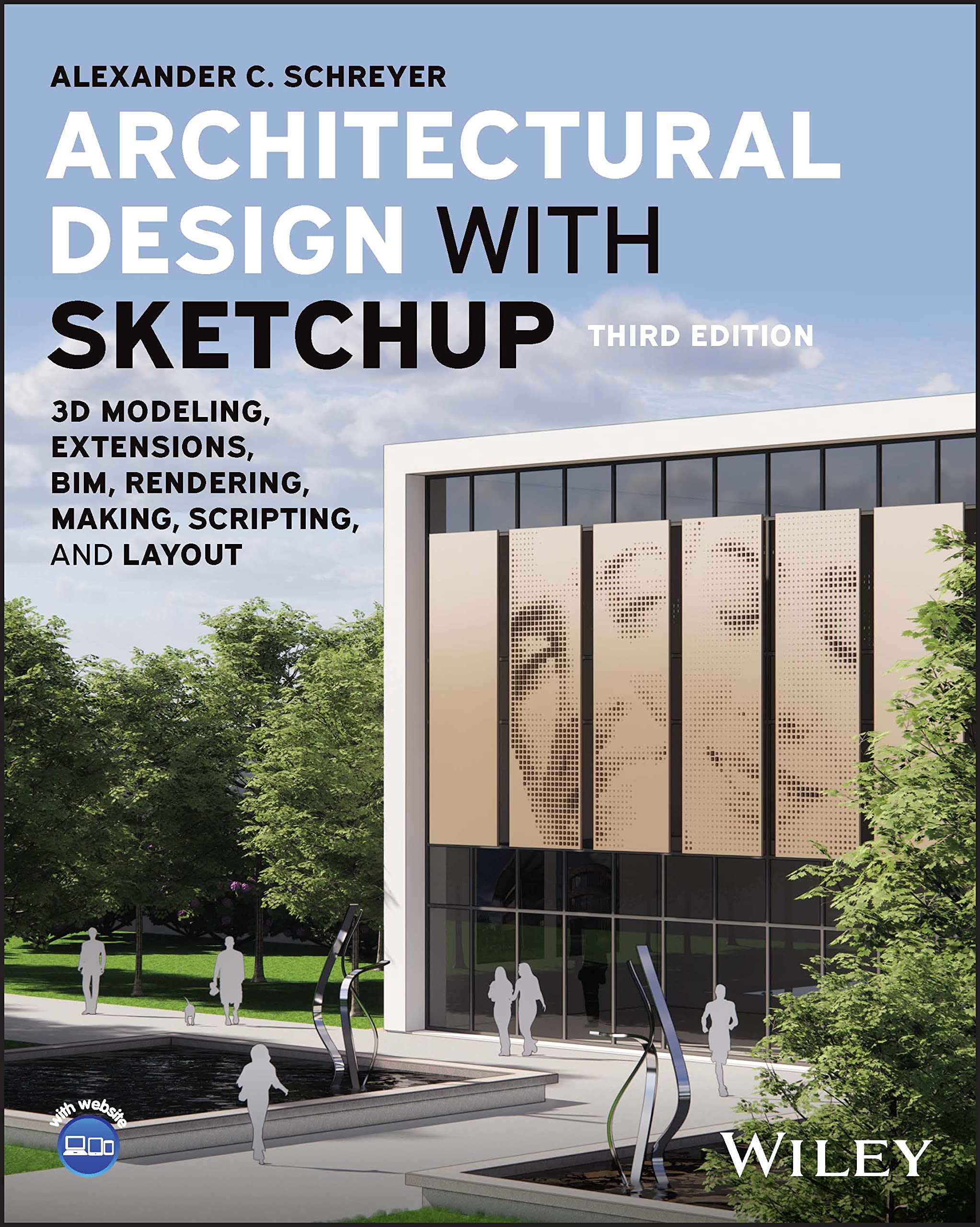 Cover of Architectural Design with SketchUp: 3D Modeling, Extensions, BIM, Rendering, Making, Scripting, and Layout