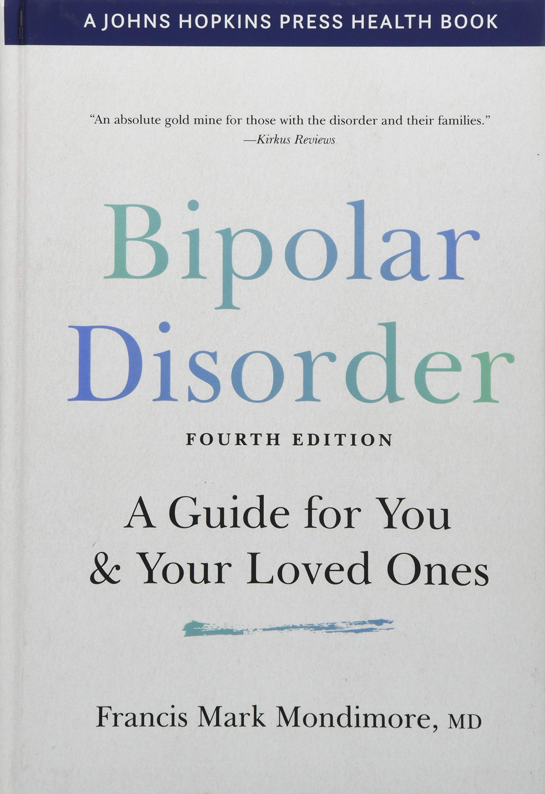Cover of Bipolar Disorder: A Guide for You and Your Loved Ones (A Johns Hopkins Press Health Book)