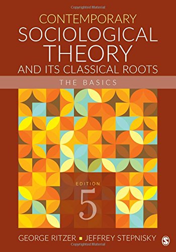 Cover of Contemporary Sociological Theory and Its Classical Roots: The Basics