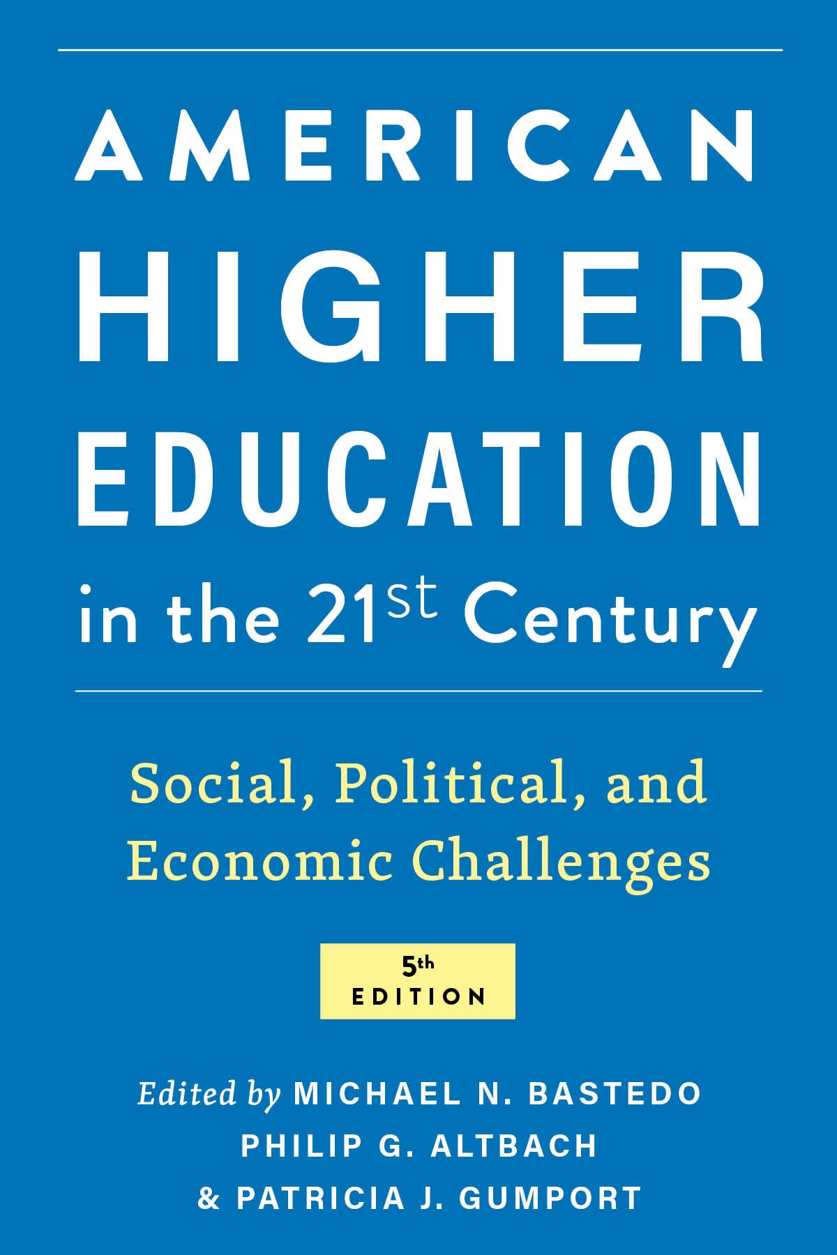 Cover of American Higher Education in the Twenty-First Century: Social, Political, and Economic Challenges