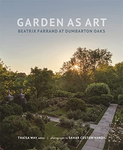 Cover of Garden as Art: Beatrix Farrand at Dumbarton Oaks (Dumbarton Oaks Other Titles in Garden History)