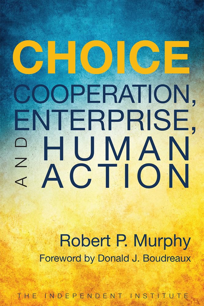 Cover of Choice: Cooperation, Enterprise, and Human Action