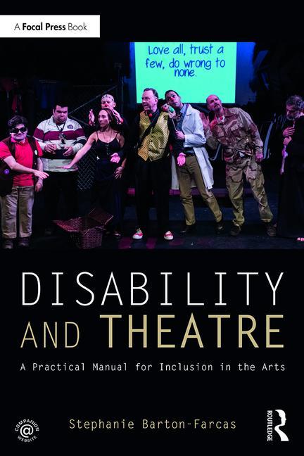 Cover of Disability and Theatre: A Practical Manual for Inclusion in the Arts