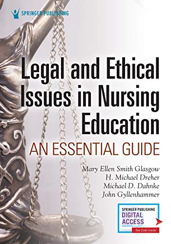Cover of Legal and Ethical Issues in Nursing Education: An Essential Guide