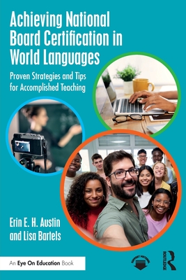 Cover of Achieving National Board Certification in World Languages: Proven Strategies and Tips for Accomplished Teaching