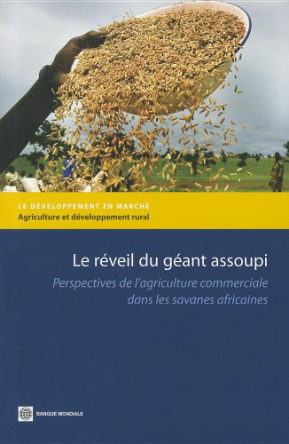 Cover of Le réveil du géant assoupi: Perspectives de l'agriculture commerciale dans les savanes africaines (Directions in Development) (French Edition)