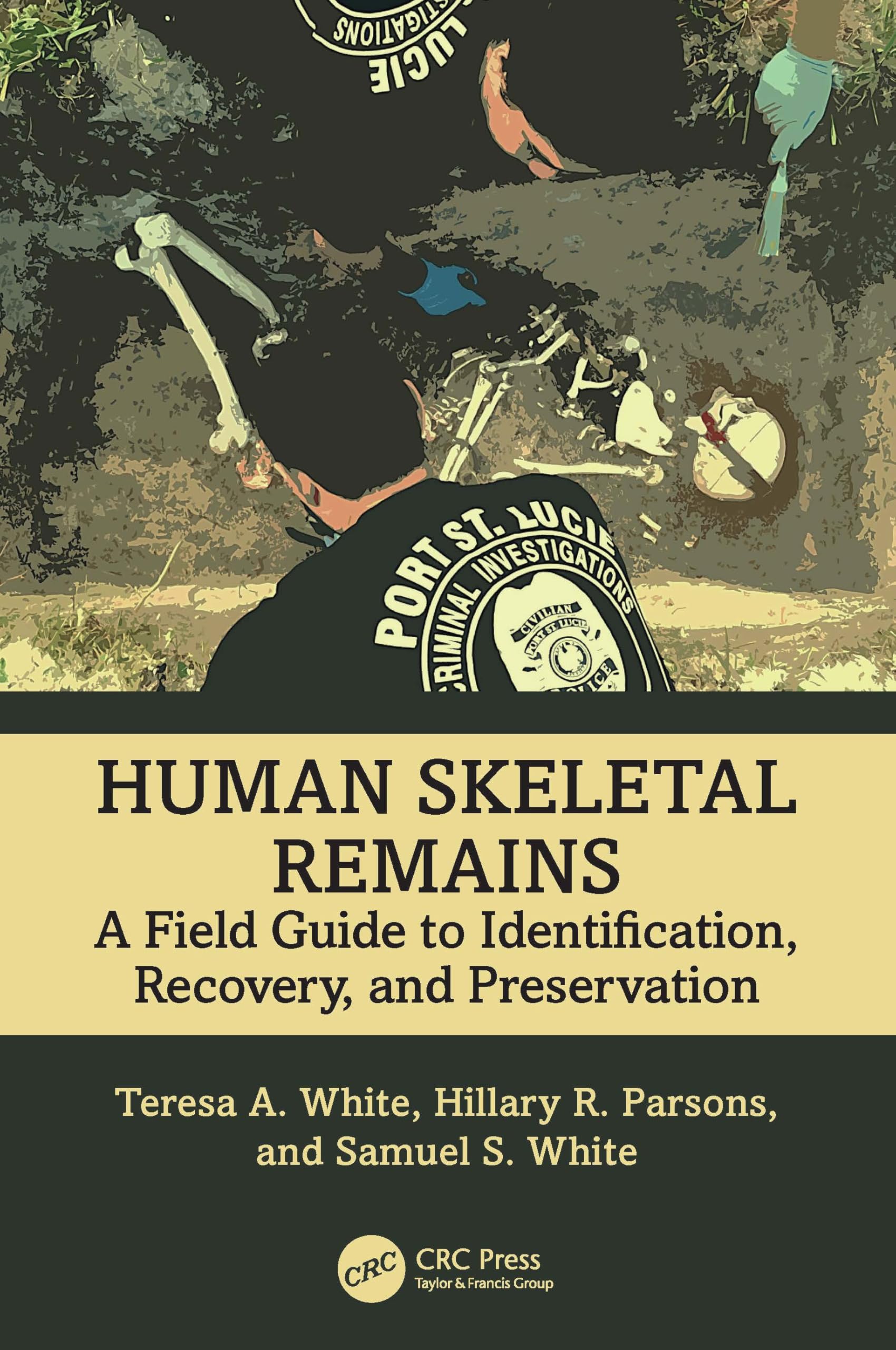 Cover of Human Skeletal Remains: A Field Guide to Identification, Recovery, and Preservation
