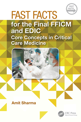 Cover of Fast Facts for the Final FFICM and EDIC: Core Concepts in Critical Care Medicine