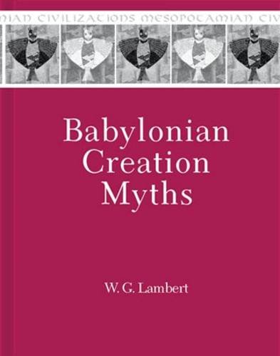 Cover of Babylonian Creation Myths (Mesopotamian Civilizations)