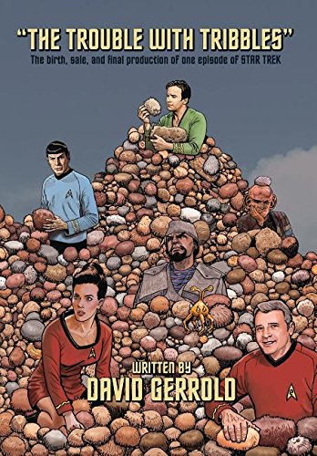 Cover of The Trouble With Tribbles: The Birth, Sale, and Final Production of One Episode of Star Trek