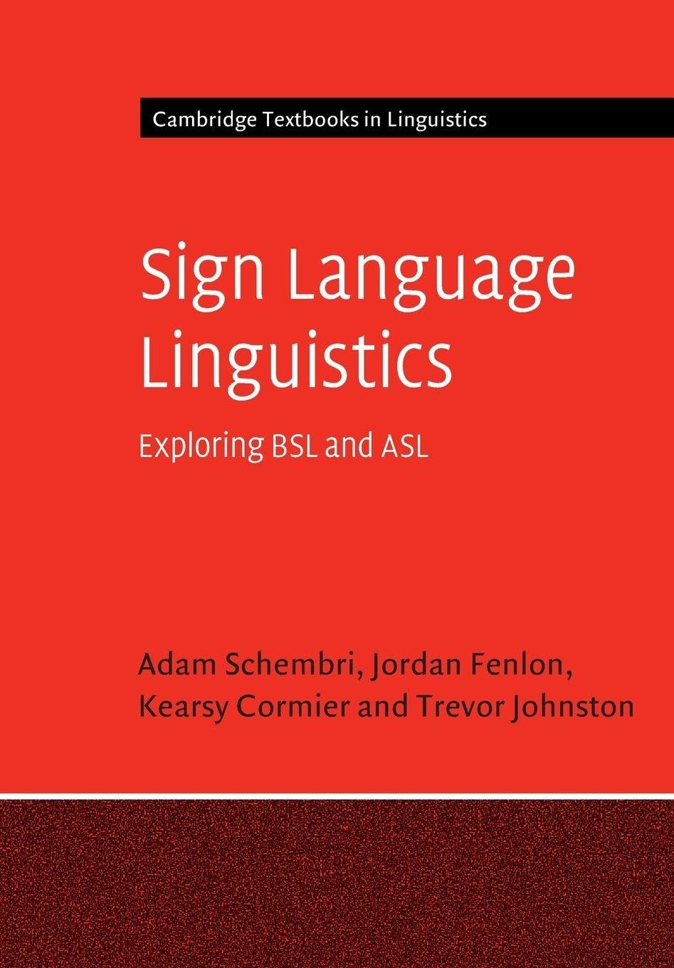 Cover of Sign Language Linguistics (Cambridge Textbooks in Linguistics)