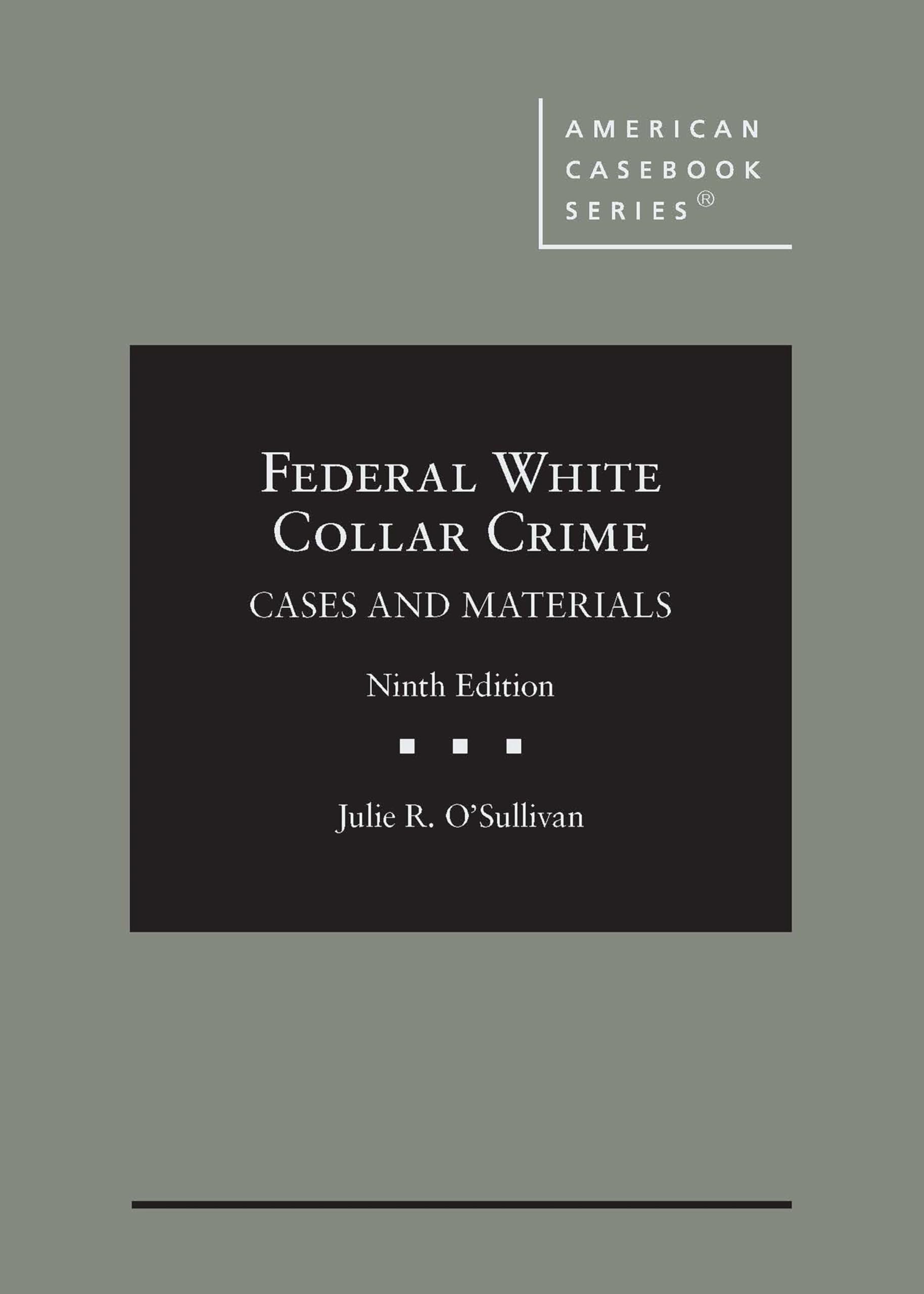 Cover of Federal White Collar Crime: Cases and Materials (American Casebook Series)