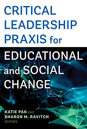 Cover of Critical Leadership Praxis for Educational and Social Change