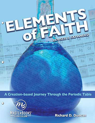 Cover of Elements of Faith (Revised & Expanded): A Creation-Based Journey Through the Periodic Table