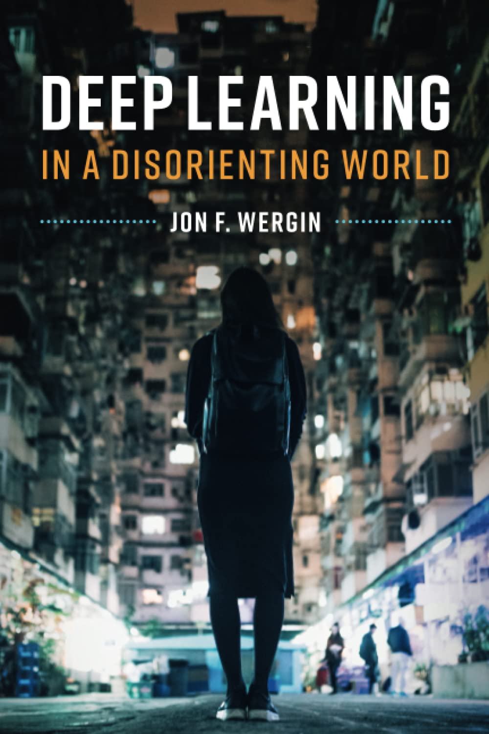 Cover of Deep Learning in a Disorienting World