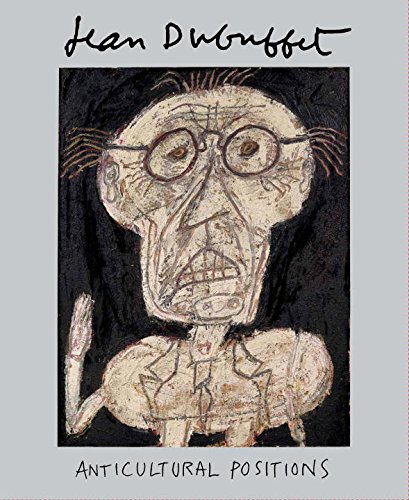 Cover of Jean Dubuffet: Anticultural Positions