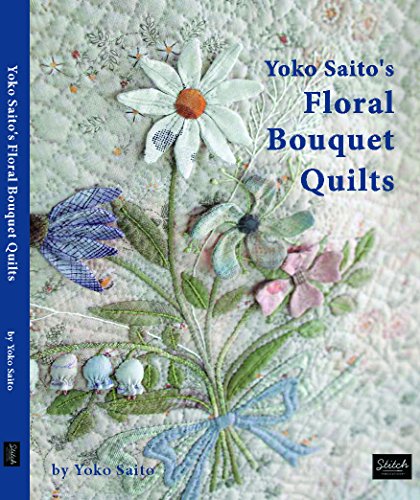 Cover of Yoko Saito's Floral Bouquet Quilts