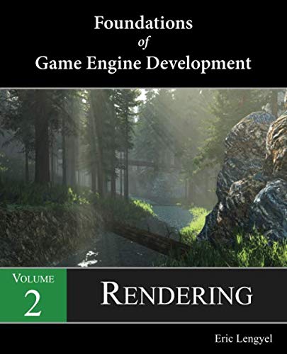 Cover of Foundations of Game Engine Development, Volume 2: Rendering