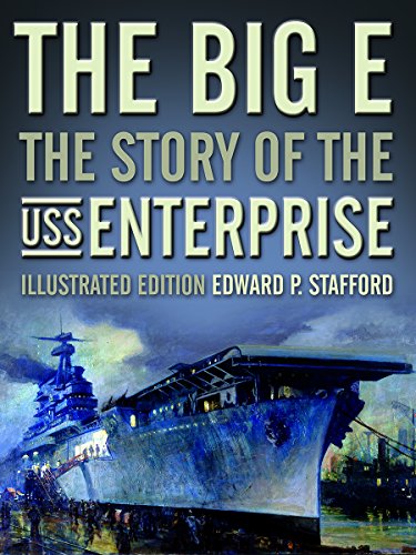 Cover of The Big E: The Story of the USS Enterprise, Illustrated Edition