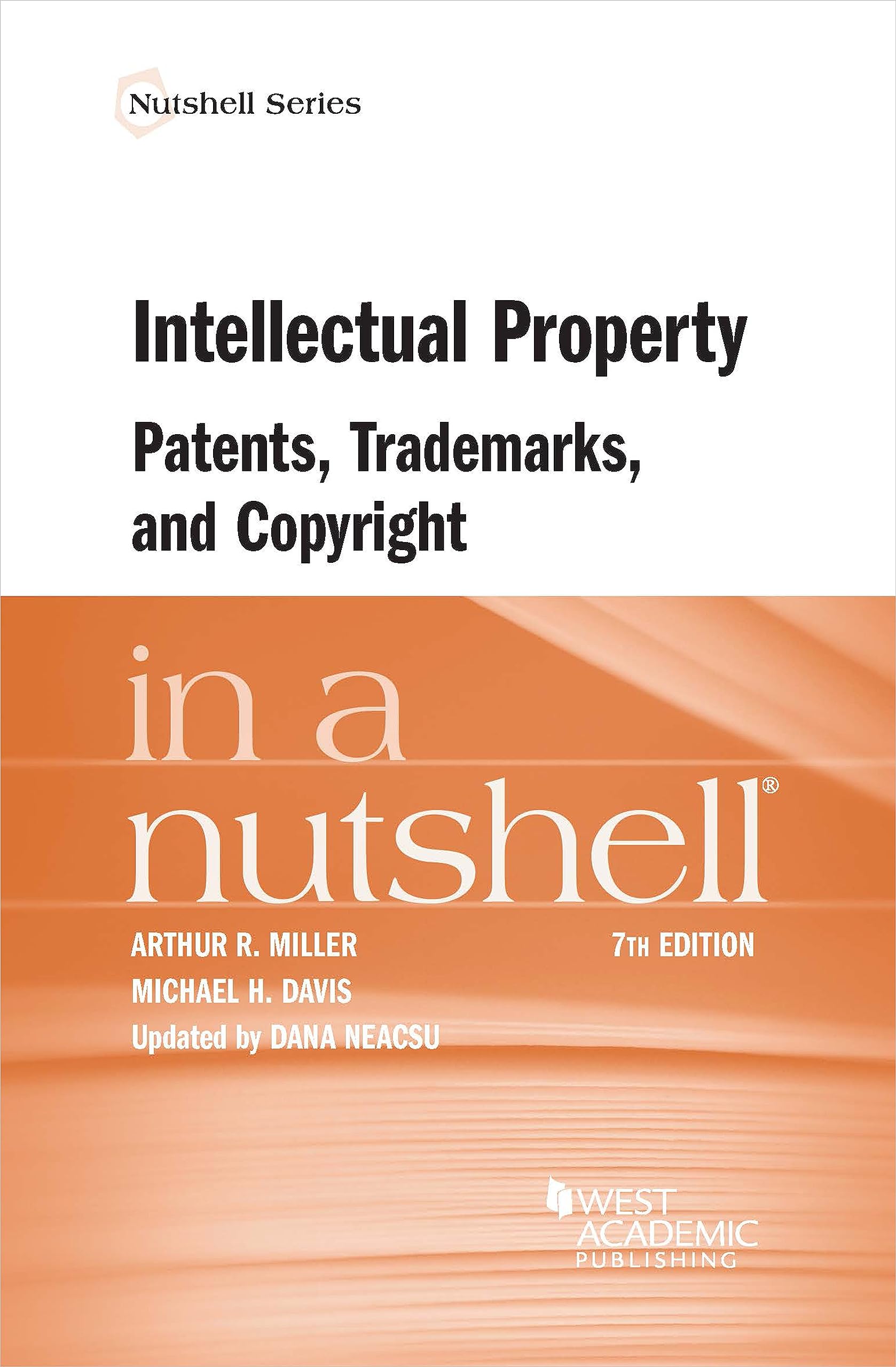 Cover of Intellectual Property, Patents, Trademarks, and Copyright in a Nutshell