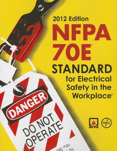 Cover of NFPA 70E: Standard for Electrical Safety in the Workplace, 2012