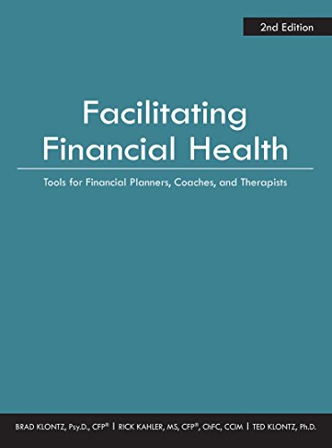 Cover of Facilitating Financial Health: Tools for Financial Planners, Coaches, and Therapists, 2nd Edition