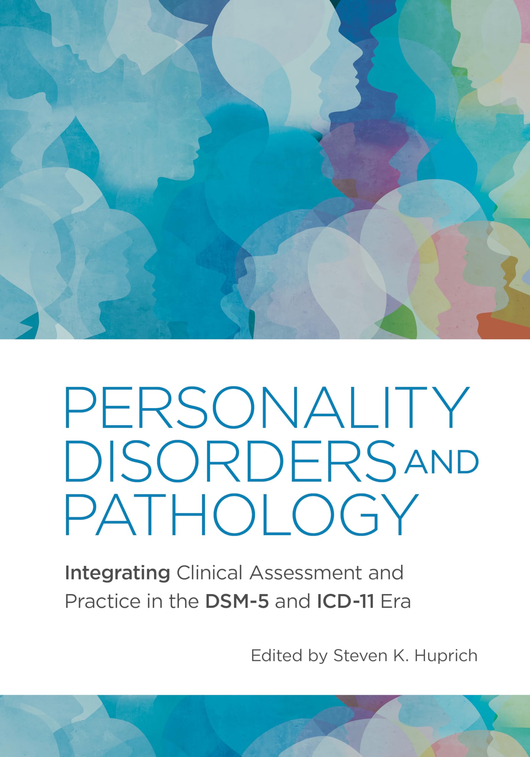 Cover of Personality Disorders and Pathology: Integrating Clinical Assessment and Practice in the DSM-5 and ICD-11 Era