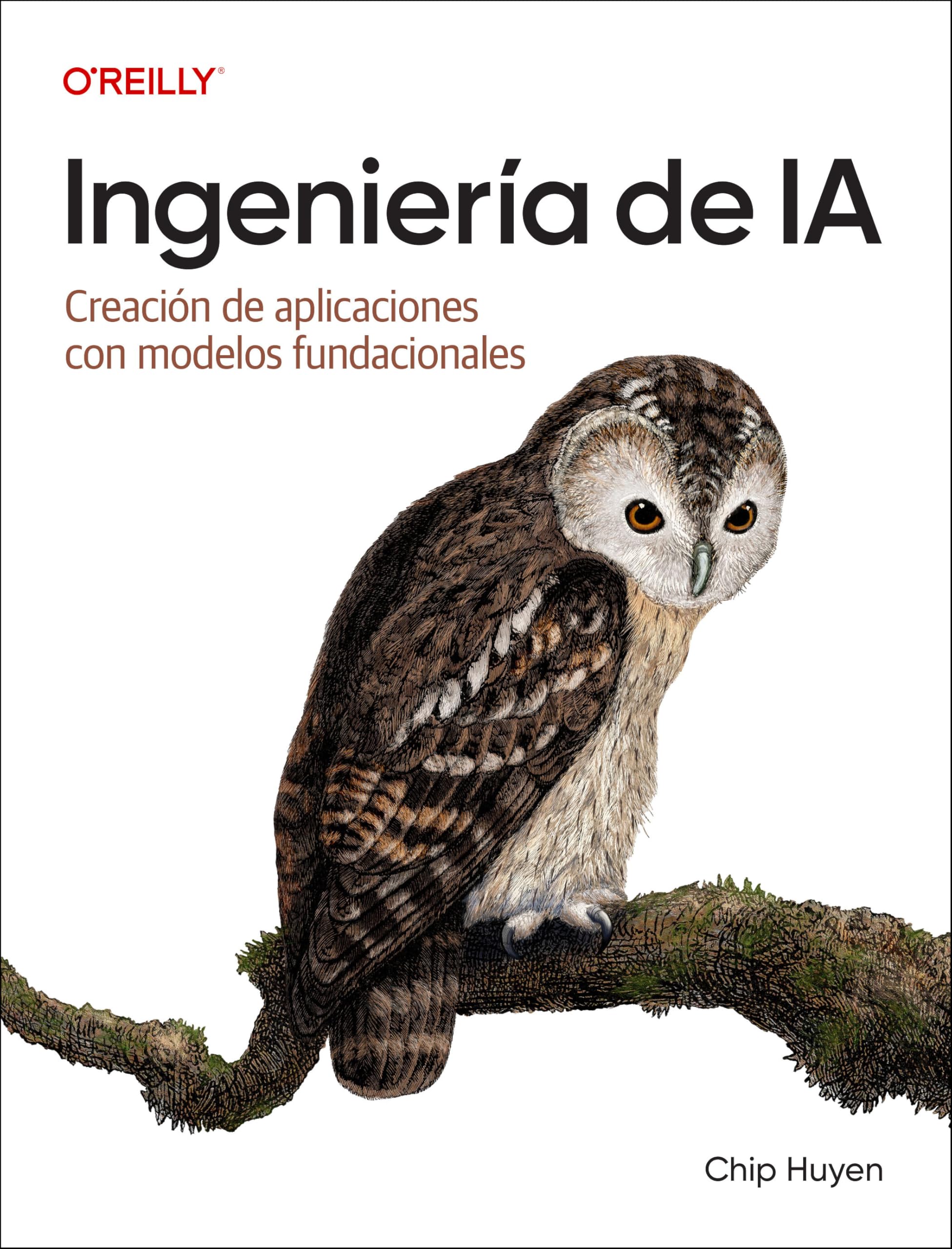 Cover of Ingeniería de IA (Spanish Edition): Creación de aplicaciones con modelos fundacionales