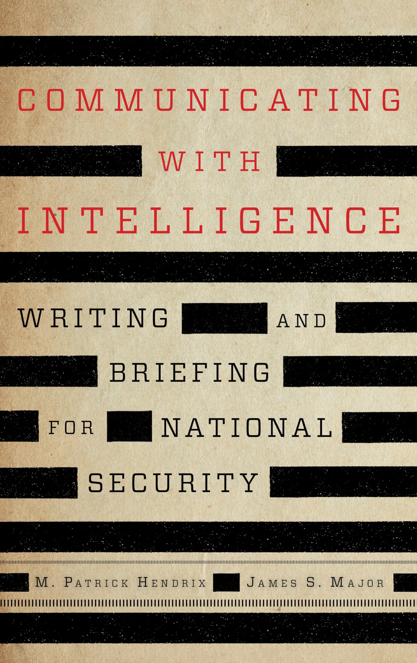Cover of Communicating with Intelligence: Writing and Briefing for National Security (Security and Professional Intelligence Education Series)