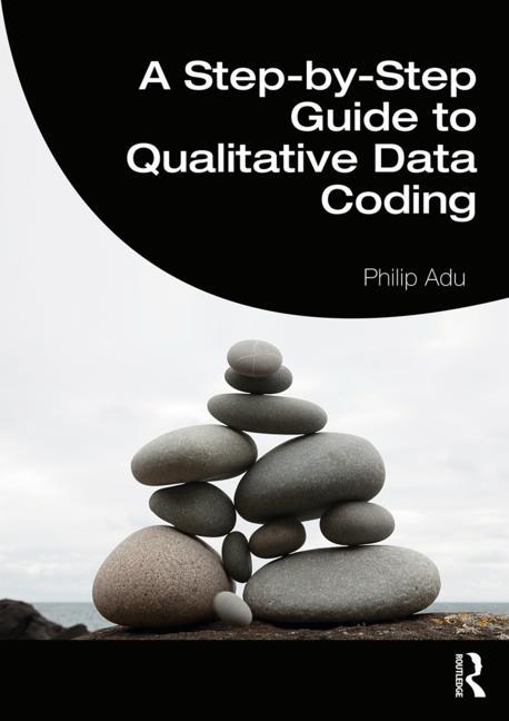 Cover of A Step-By-Step Guide to Qualitative Data Coding