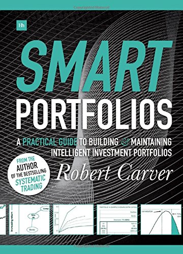 Cover of Smart Portfolios: A practical guide to building and maintaining intelligent investment portfolios