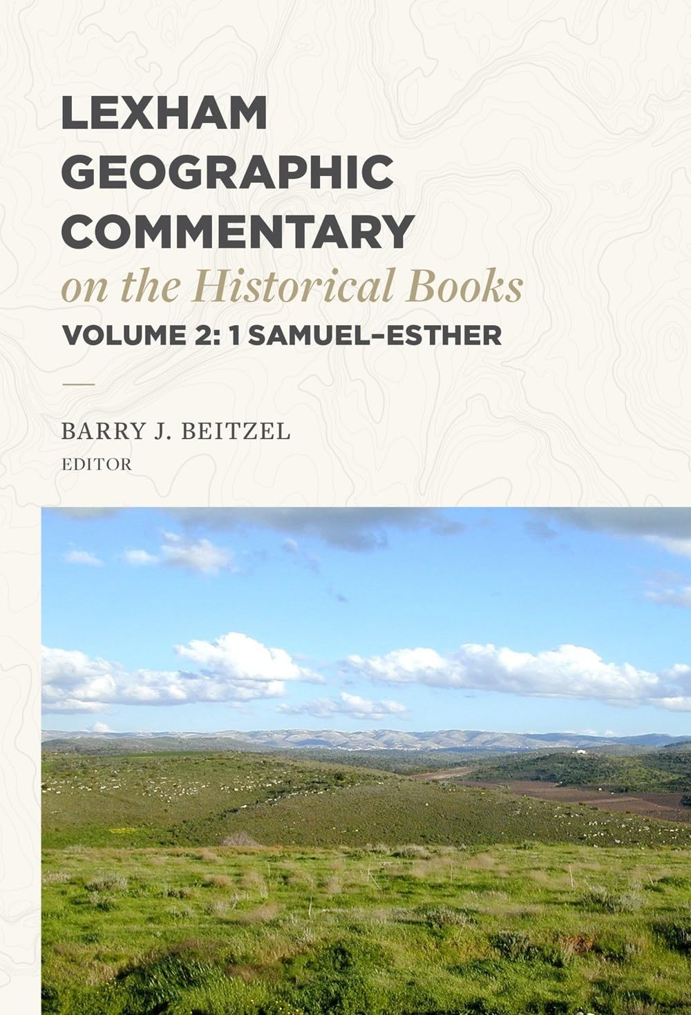 Cover of Lexham Geographic Commentary on the Historical Books, Volume 2: 1 Samuel-Esther