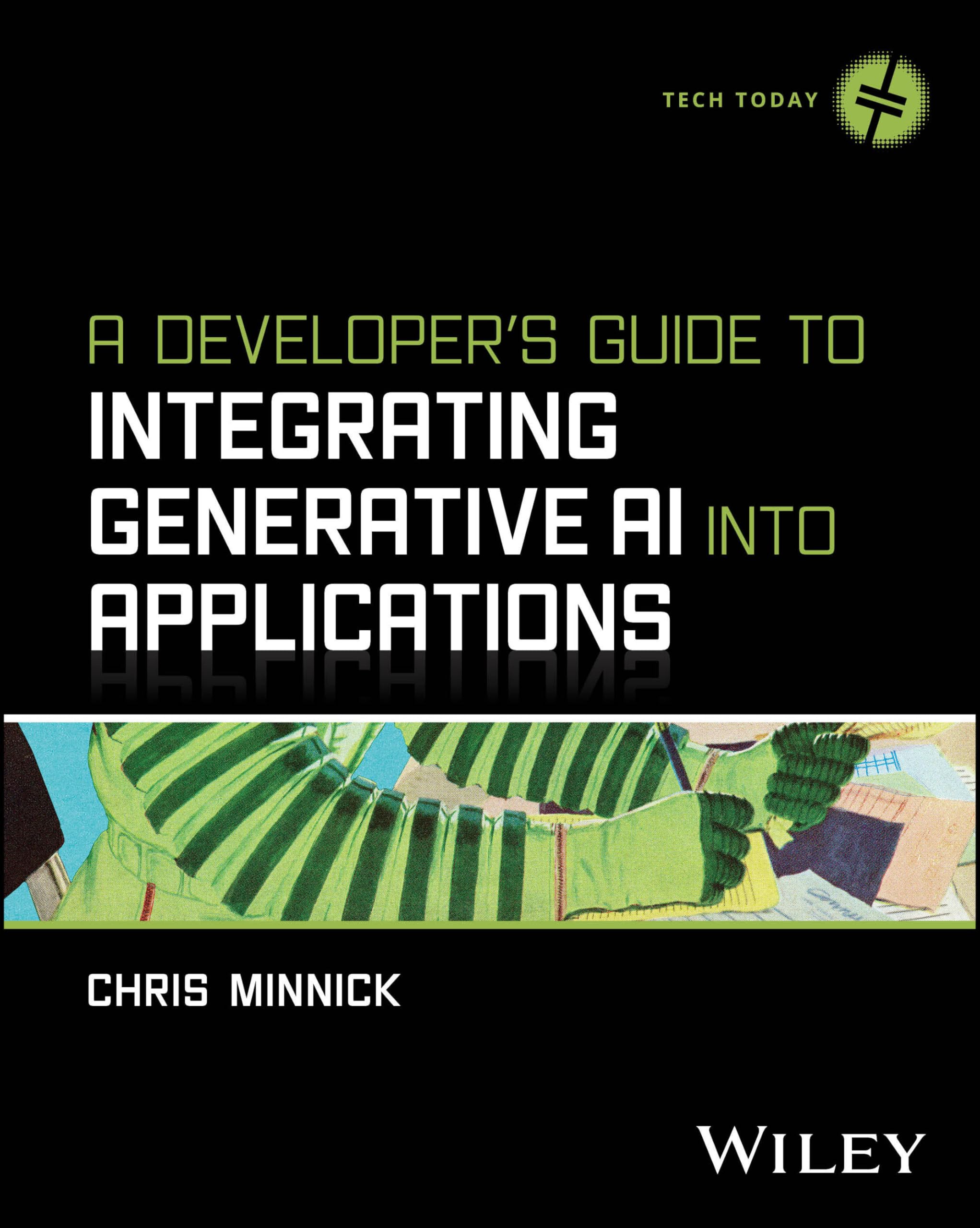Cover of A Developer's Guide to Integrating Generative AI into Applications (Tech Today)