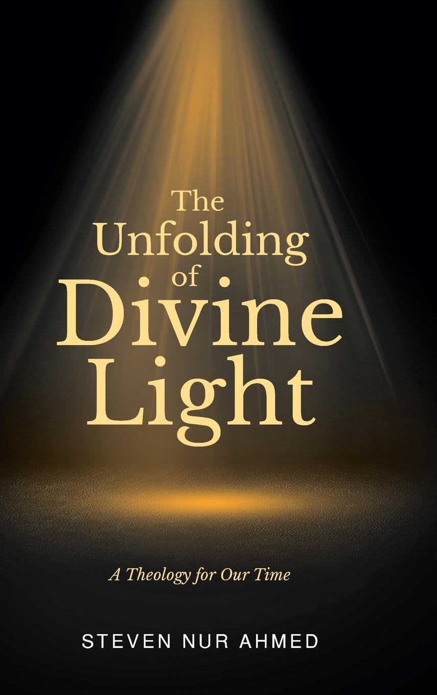 Cover of The Unfolding of Divine Light: A Theology for Our Time